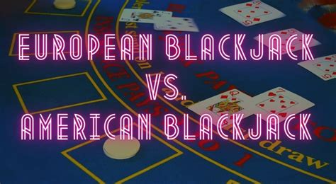 european blackjack|american blackjack.